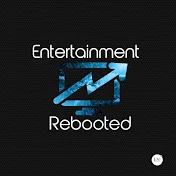 Entertainment Rebooted