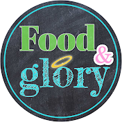 Food and Glory | Recetas fáciles