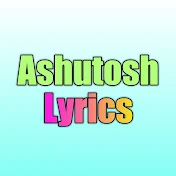 Ashutosh Lyrics