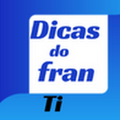 DICAS DO FRAN