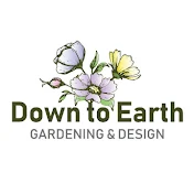 Down to Earth Gardening and Design