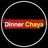 Dinner Chaya