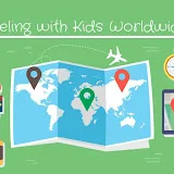 Traveling With Kids Worldwide