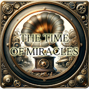 The Time of Miracles