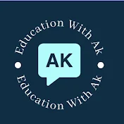 EDUCATION WITH AK