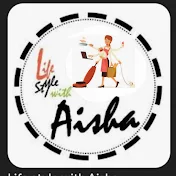 Lifestyle with Aisha