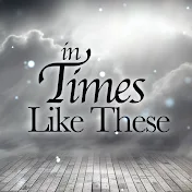 In Times Like These - A Web Drama