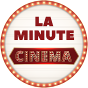 La Minute Cinéma
