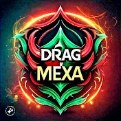 DRAG MEXA