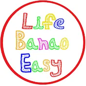 Life Banao Easy