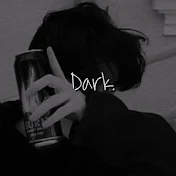 Dark.