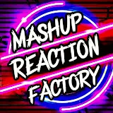 Mashup Reaction Factory