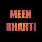 MEEN BHARTI