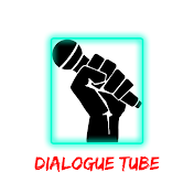 Dialogue Tube