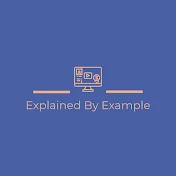 Explained By Example