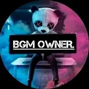 BGM OWNER.