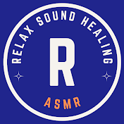 Relax Sound Healing ASMR