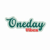 Oneday Vibes