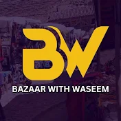 Bazaar With Waseem