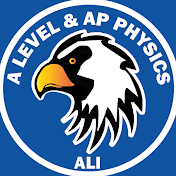 A Level and AP Physics -Ali