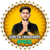 SURESH CHAUDHARY OFFICIAL