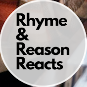 Rhyme & Reason Reacts