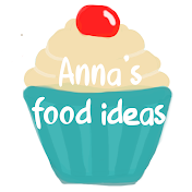 Anna ́s food ideas - Tolle Rezepte