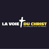 La Voie du Christ - Histoires de foi et de prières