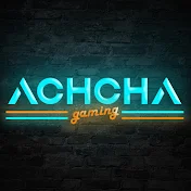 Achcha with Gaming