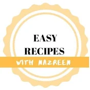 Easy Recipes with Nazreen