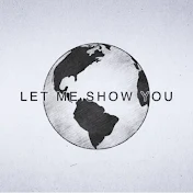 Let Me Show You