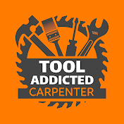 Tool Addicted Carpenter