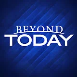 Beyond Today