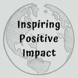 Inspiring Positive Impact