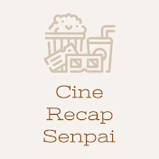 Cine Recap Senpai