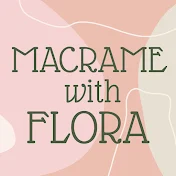 Macrame with Flora