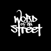 Word Of Da Street ™