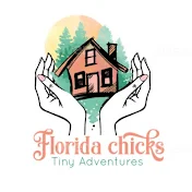Florida Chicks Tiny AdventureS