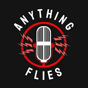 Anything Flies Podcast