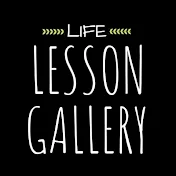 Life Lesson Gallery