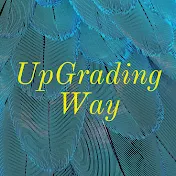 UpGrading Way