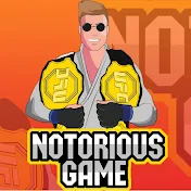 Notorious Game
