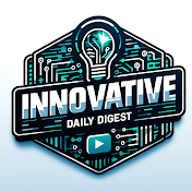 Innovative Daily Digest