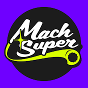 Mach Super