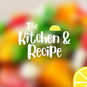 The Kitchen And Recipe