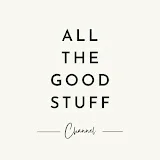 All The Good Stuff Channel