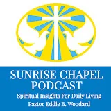 SUNRISE CHAPEL PODCAST