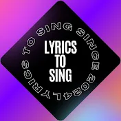 Lyrics to sing