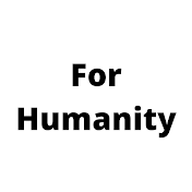 For Humanity