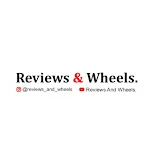 Reviews And Wheels